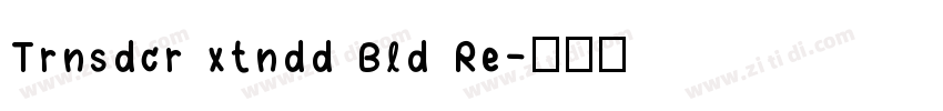 Trnsdcr xtndd Bld Re字体转换